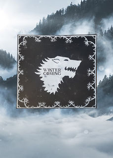 SIGN: Winter is Coming (H: 0.7m x W: 0.7m)