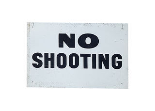 SIGN: No Shooting (W: 0.59m x H: 0.43m) 