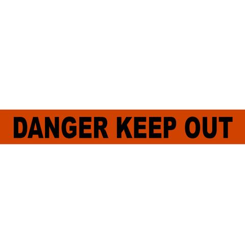 DANGER . KEEP OUT Tape 