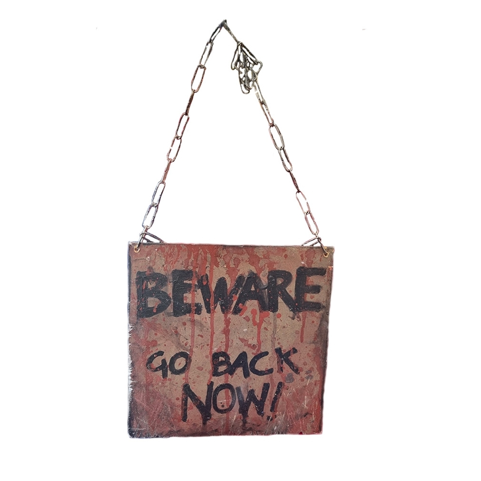 “Beware, Go Back Now” Square Sign On Chain (H: 70cm x W: 24cm)